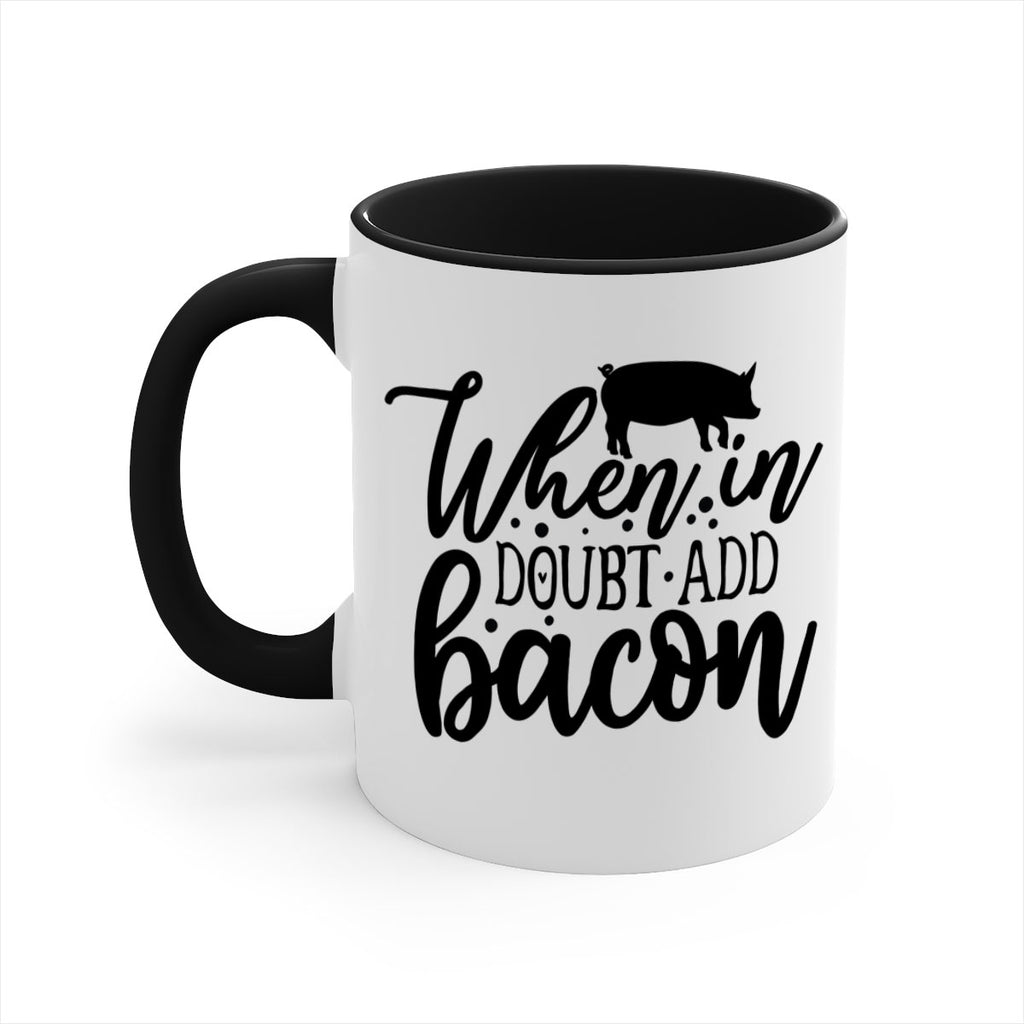 when in doubt add bacon 70#- kitchen-Mug / Coffee Cup