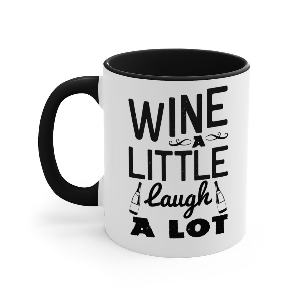 wine a little laugh a lot 110#- wine-Mug / Coffee Cup