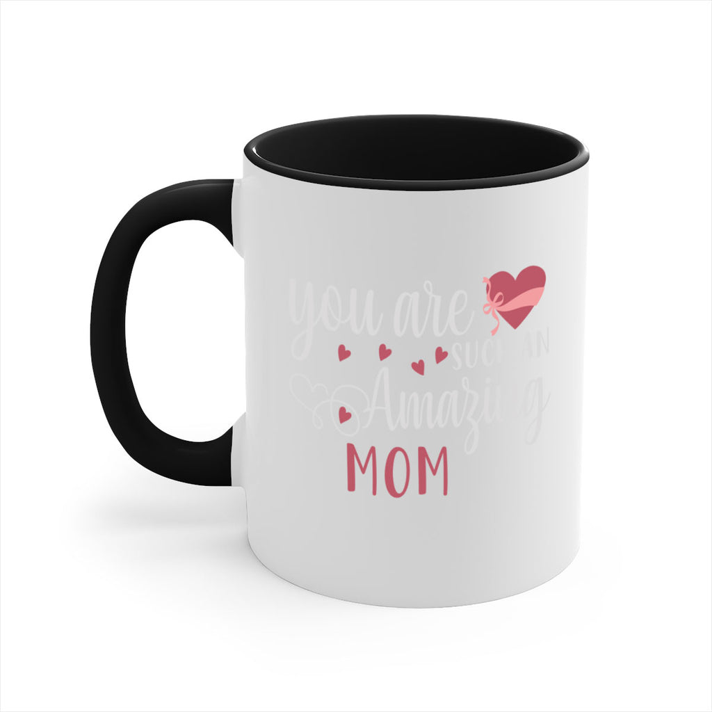 you are such an amazing mom 6#- mom-Mug / Coffee Cup
