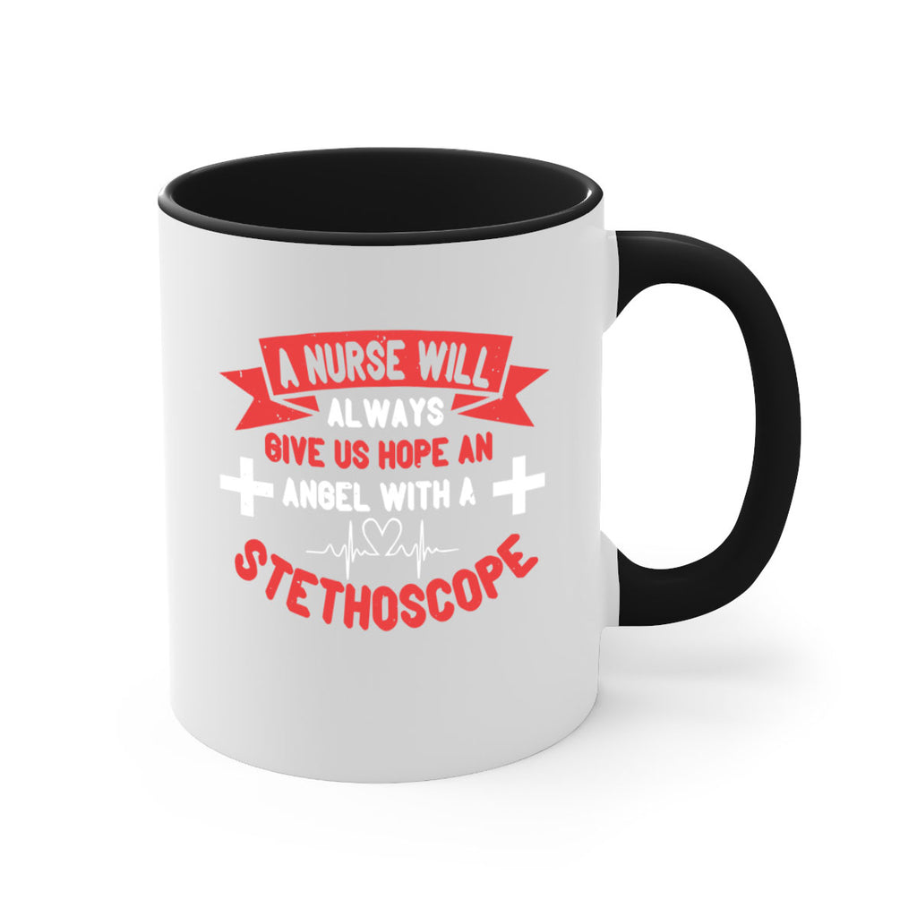 A Nurse will always give us hope an Angel with a stethoscope Style 251#- nurse-Mug / Coffee Cup