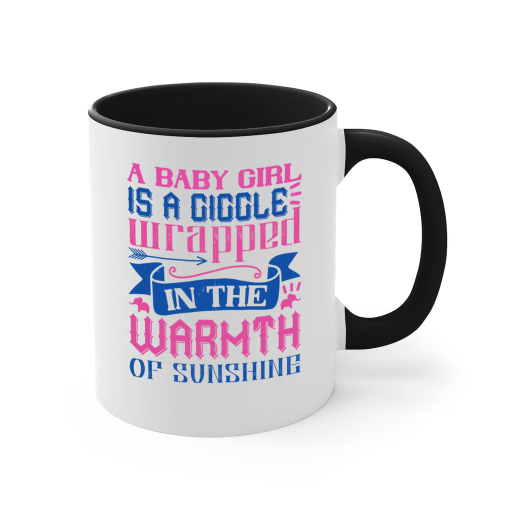 A baby girl is a giggle wrapped in the warmth of sunshine Style 144#- baby2-Mug / Coffee Cup