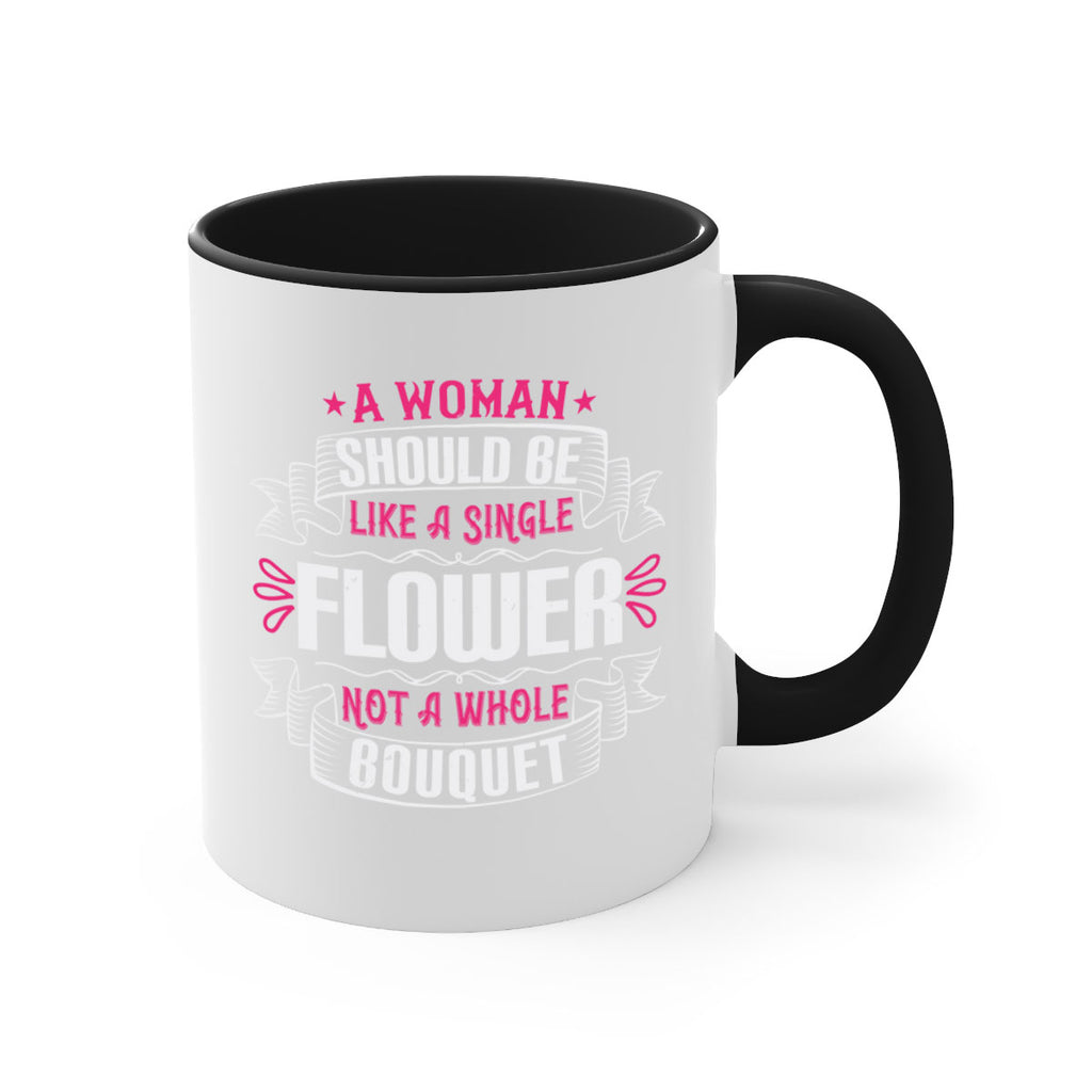 A woman should be like a single flower not a whole bouquet Style 30#- aunt-Mug / Coffee Cup