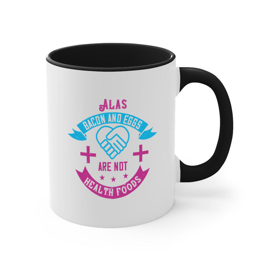 Alas bacon and eggs are not health foods Style 39#- World Health-Mug / Coffee Cup