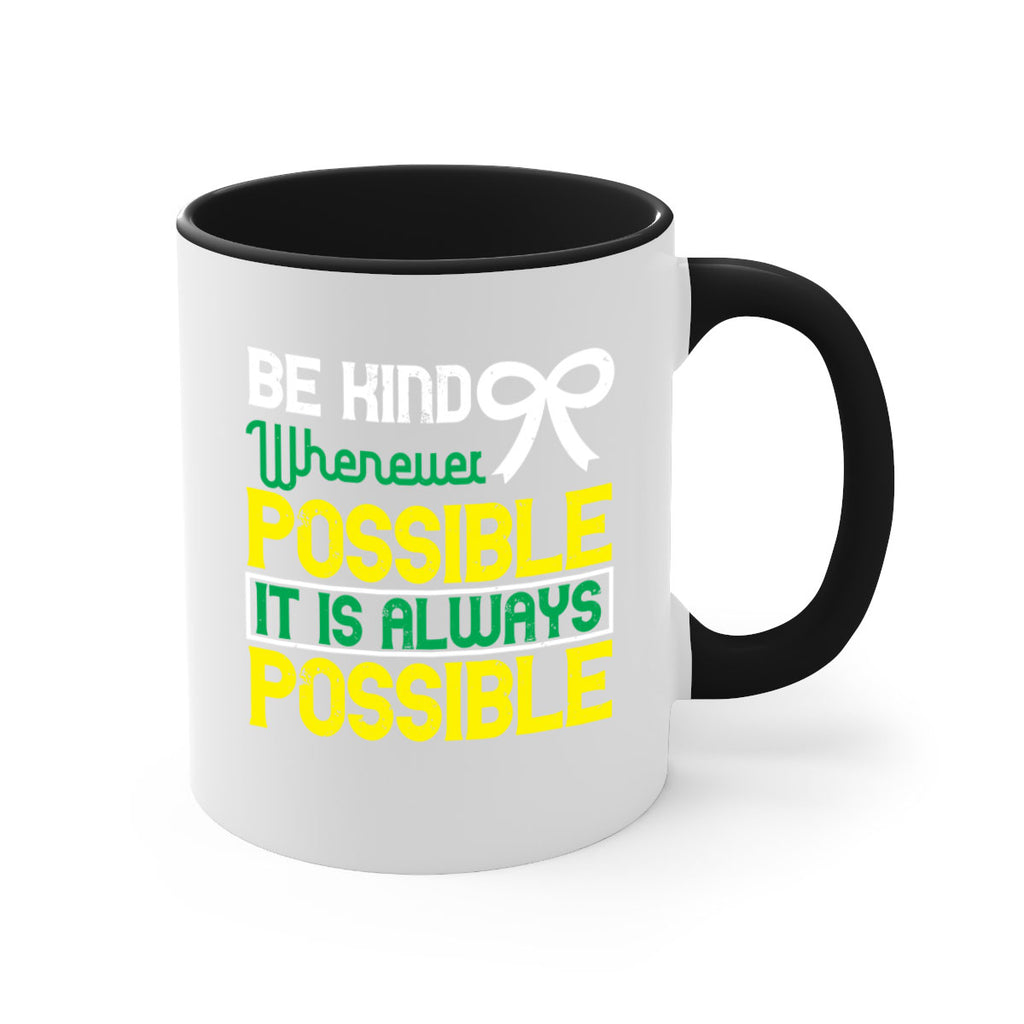 Be kind whenever possible It is always possible Style 49#- Self awareness-Mug / Coffee Cup