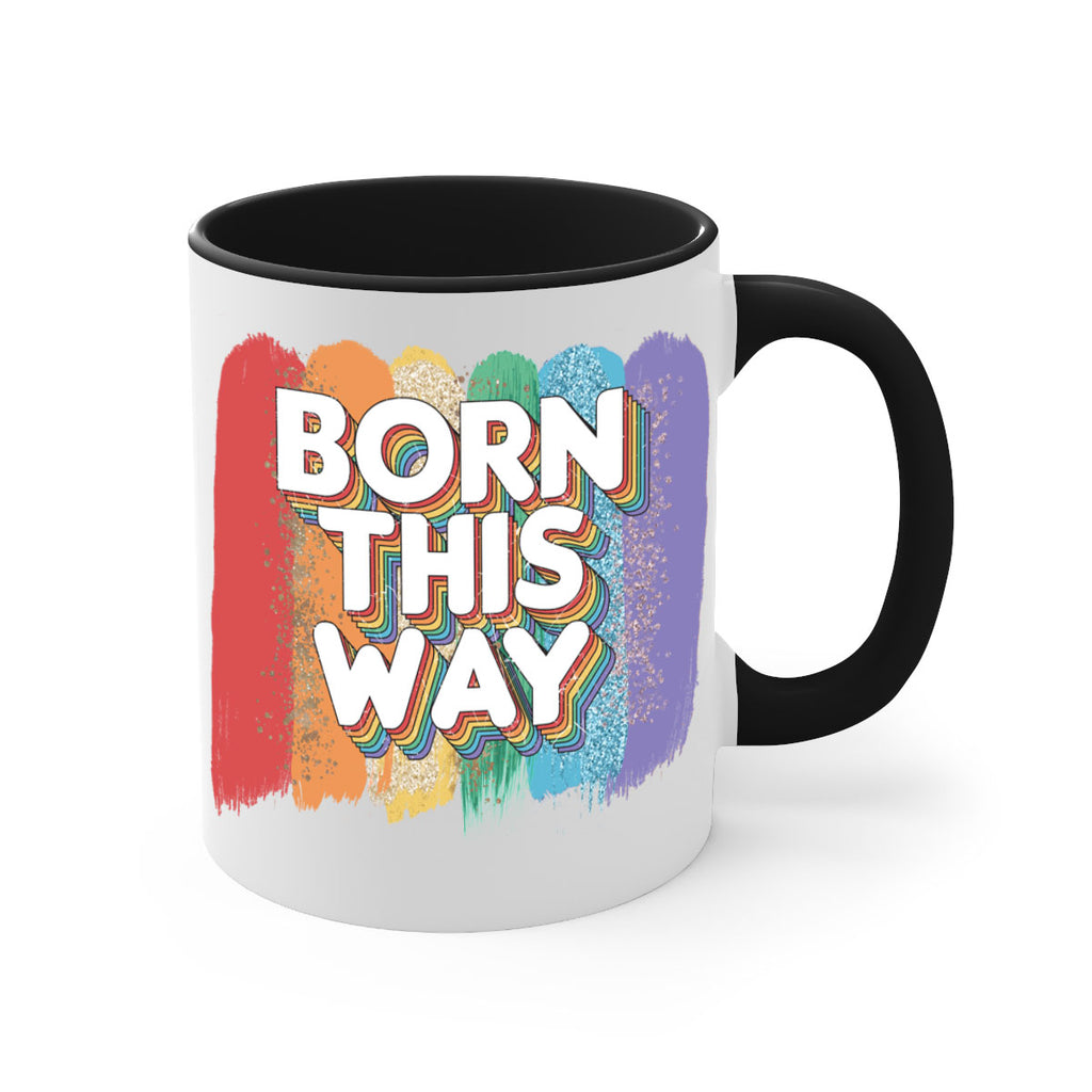 Born This Way Lgbt Pride  39#- lgbt-Mug / Coffee Cup