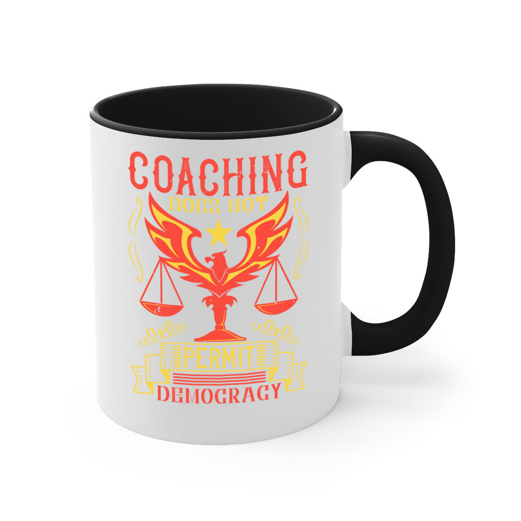 Coaching does not permit democracy Style 48#- dentist-Mug / Coffee Cup