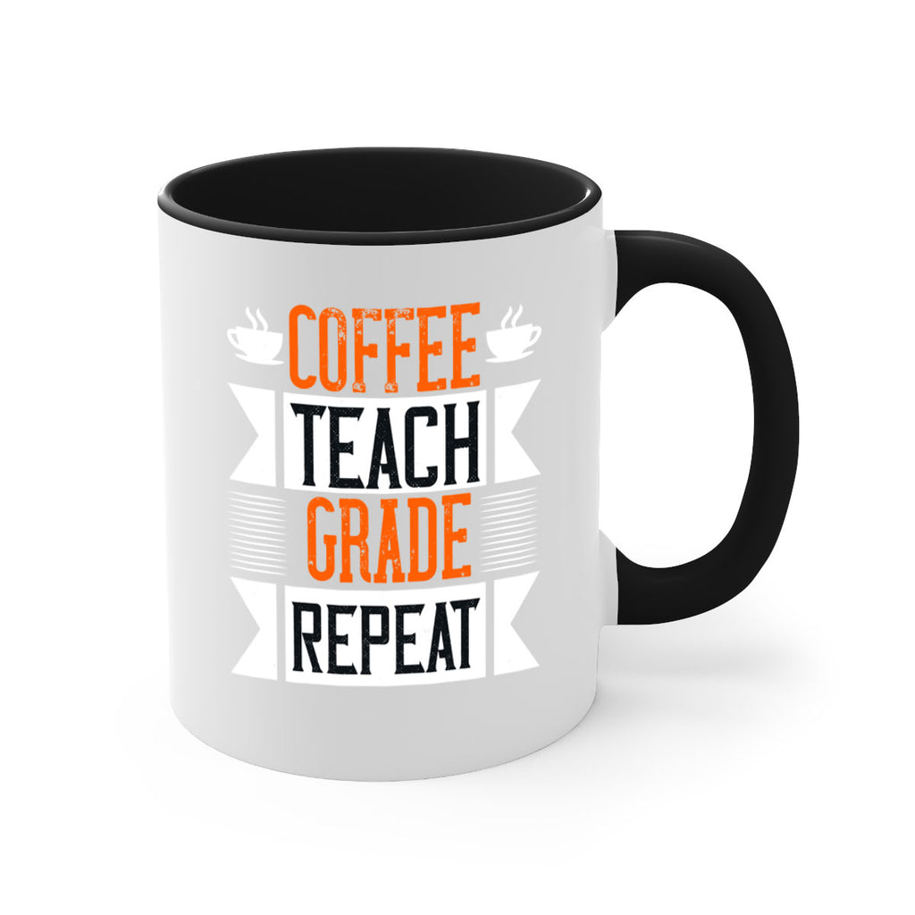 Coffee Teach Grade Repeat Style 108#- teacher-Mug / Coffee Cup