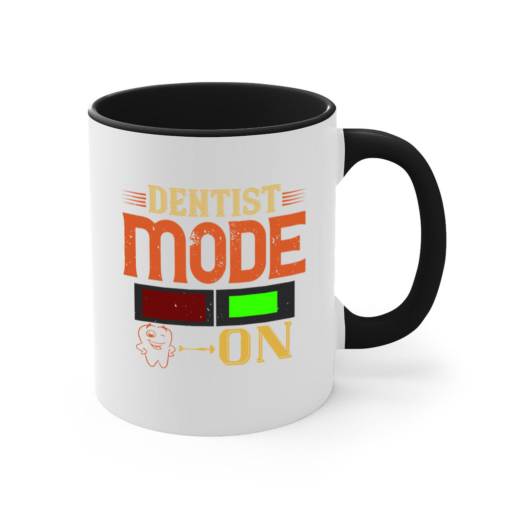 Dentist mode on Style 44#- dentist-Mug / Coffee Cup