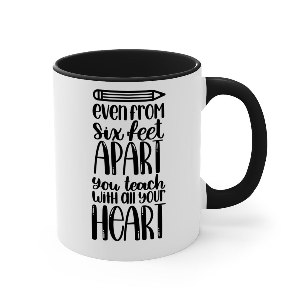 Even From Six Feet Apart Style 74#- teacher-Mug / Coffee Cup