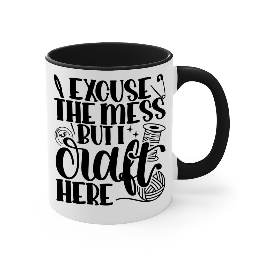 Excuse The Mess But I Craft 27#- crafting-Mug / Coffee Cup