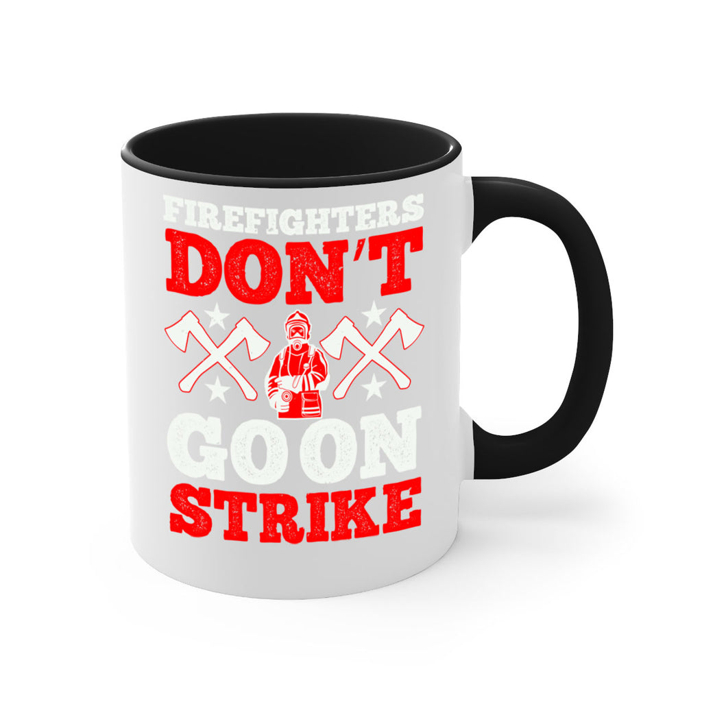 Firefighters don’t go on strike Style 74#- fire fighter-Mug / Coffee Cup