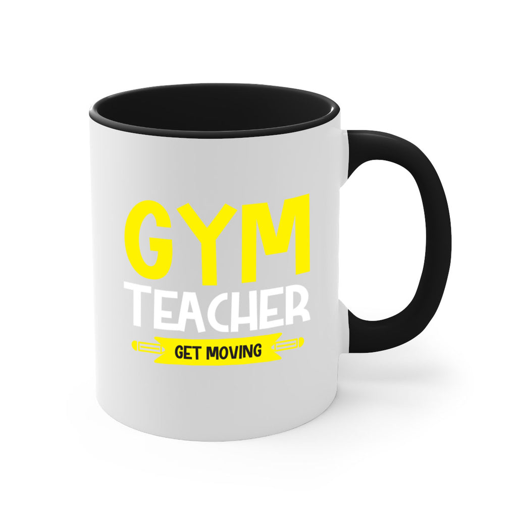 Gym Teacher get Moving Style 116#- teacher-Mug / Coffee Cup