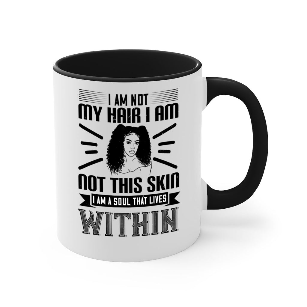 I am not my hair I am not this skin I am a soul that lives within Style 30#- Afro - Black-Mug / Coffee Cup