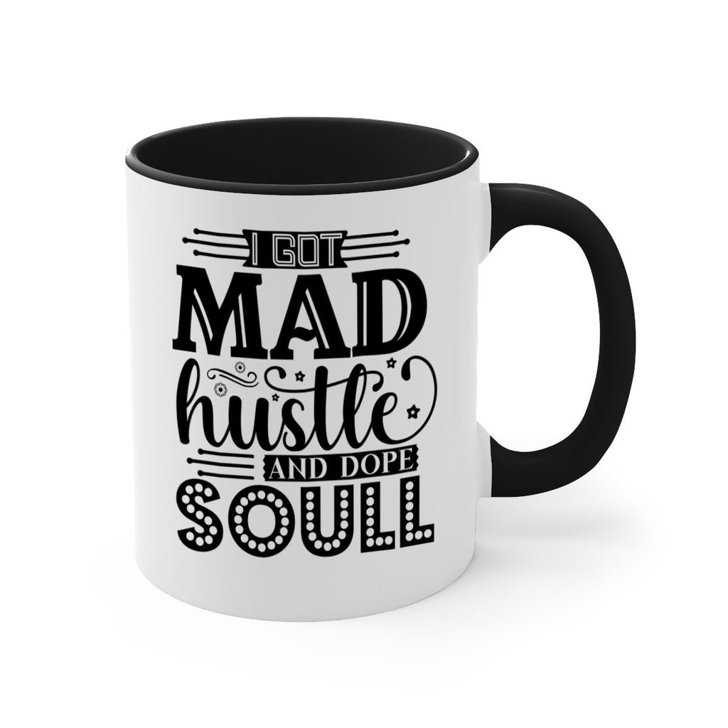 I got mad hustle and dope soul Style 33#- Black women - Girls-Mug / Coffee Cup