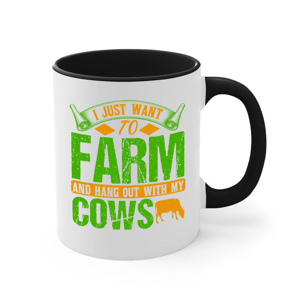 I just want to farm and hang out with cows 55#- Farm and garden-Mug / Coffee Cup