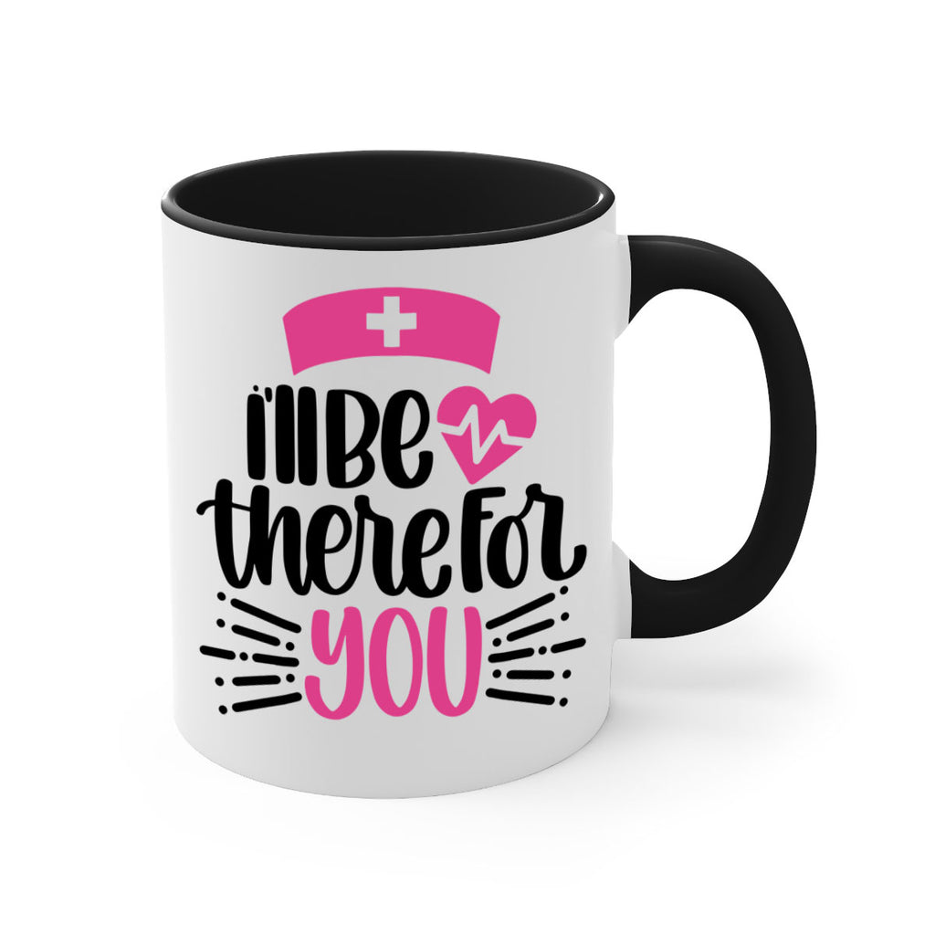 Ill Be There For You Style Style 161#- nurse-Mug / Coffee Cup