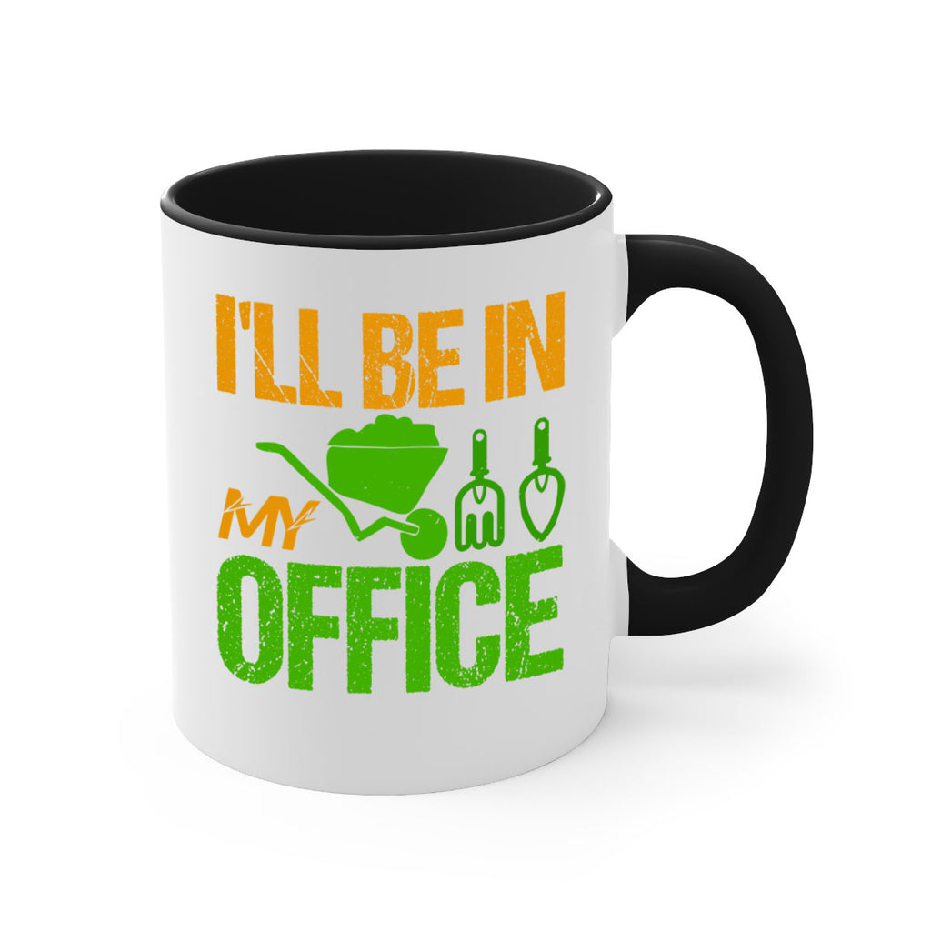 Ill be in my Office 49#- Farm and garden-Mug / Coffee Cup