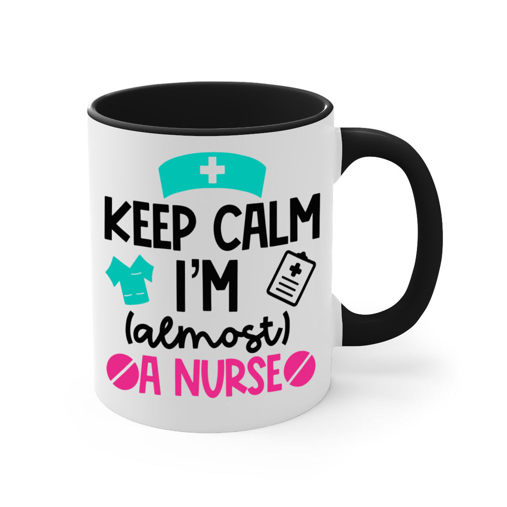 Keep Calm Im Almost A Nurse Style Style 147#- nurse-Mug / Coffee Cup
