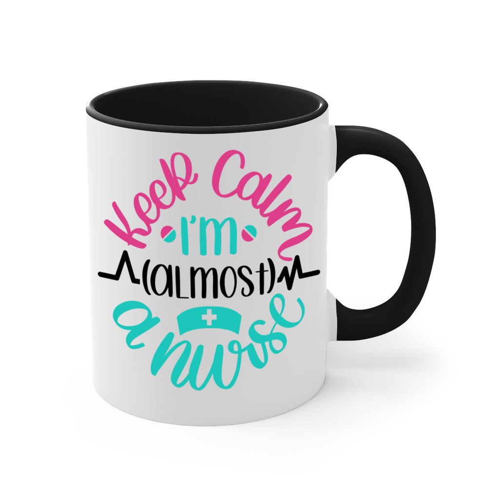Keep Calm Im Almost Style Style 146#- nurse-Mug / Coffee Cup