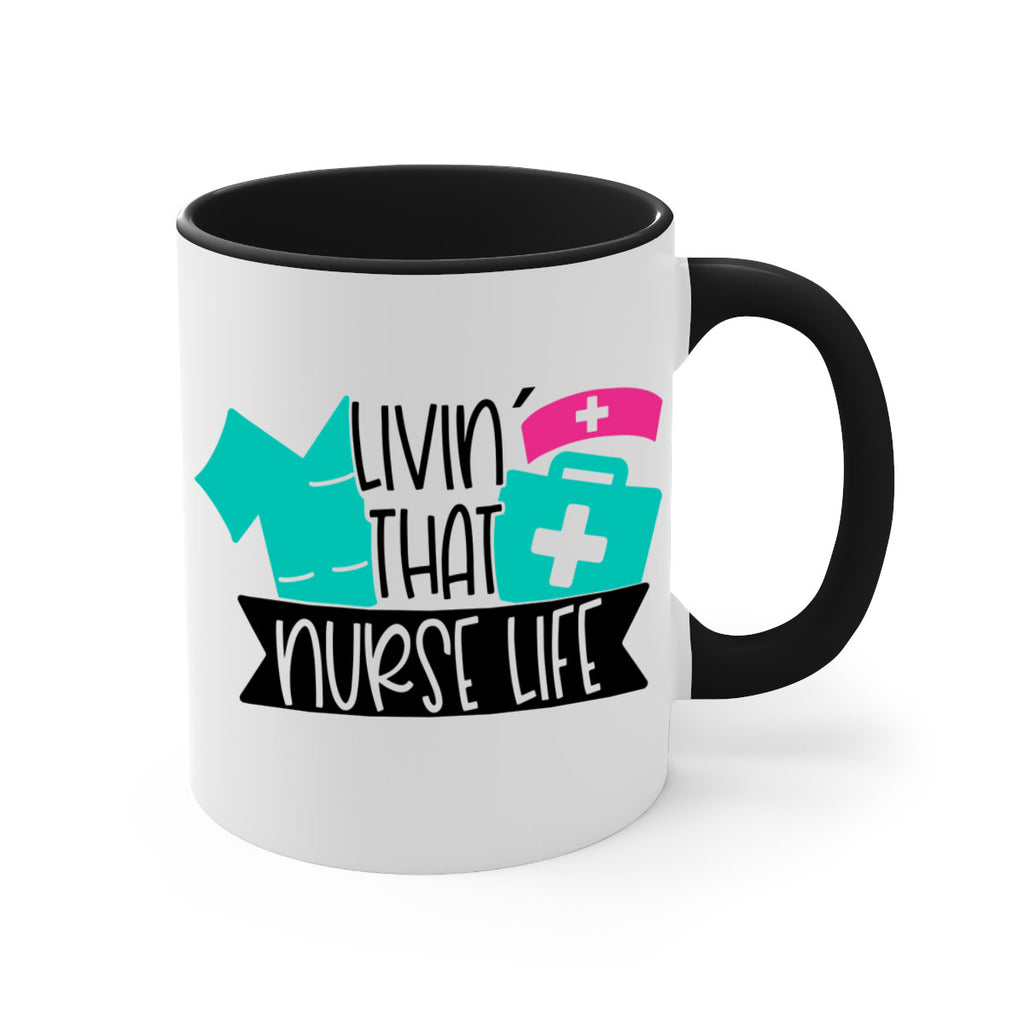 Livin That Nurse Life Style Style 139#- nurse-Mug / Coffee Cup