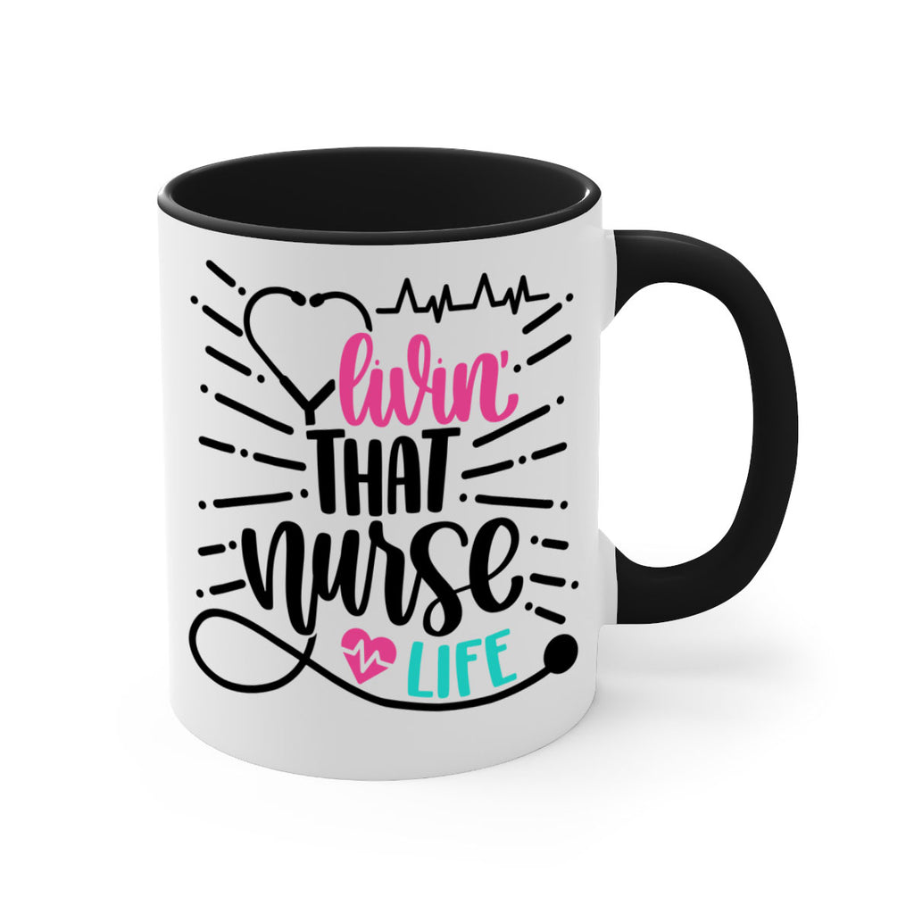 Livin That Nurse Life Style Style 140#- nurse-Mug / Coffee Cup
