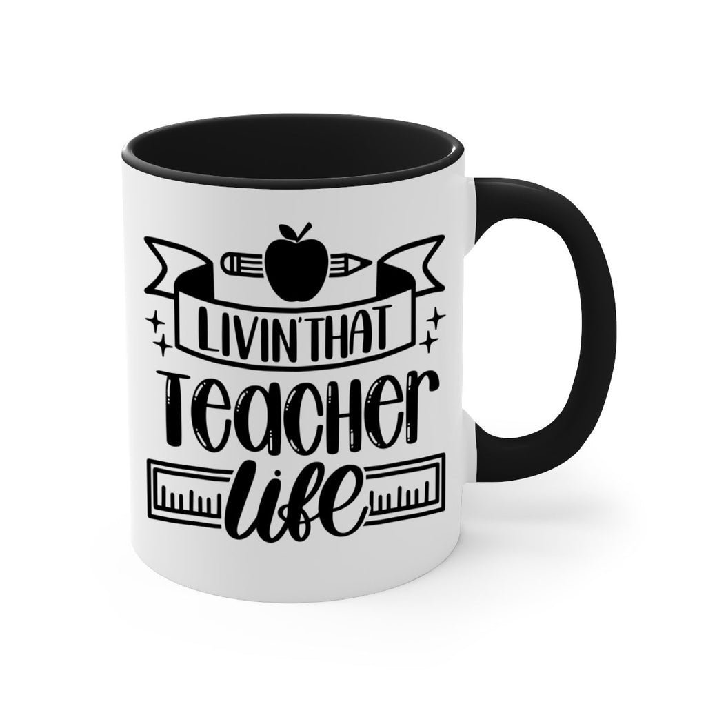 Livin That Teacher Life Style 67#- teacher-Mug / Coffee Cup