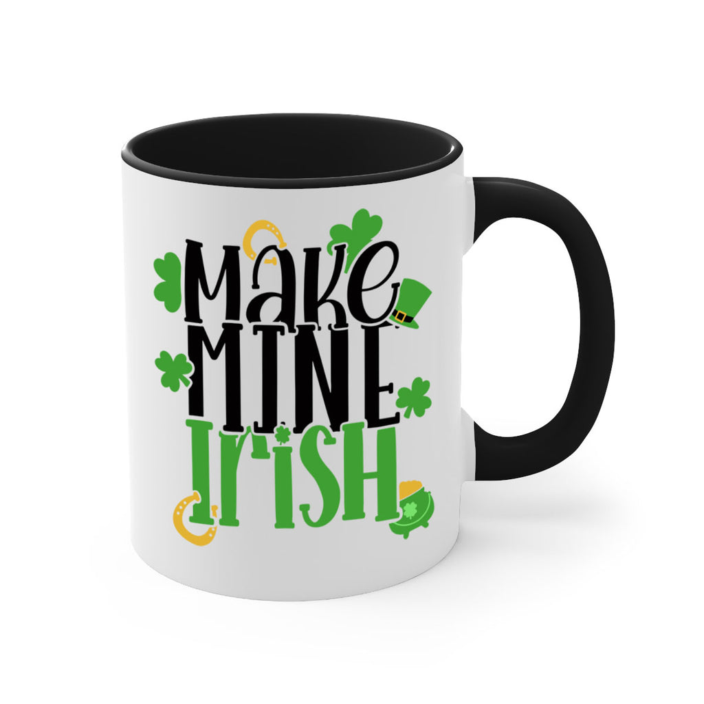 Make Mine Irish Style 49#- St Patricks Day-Mug / Coffee Cup