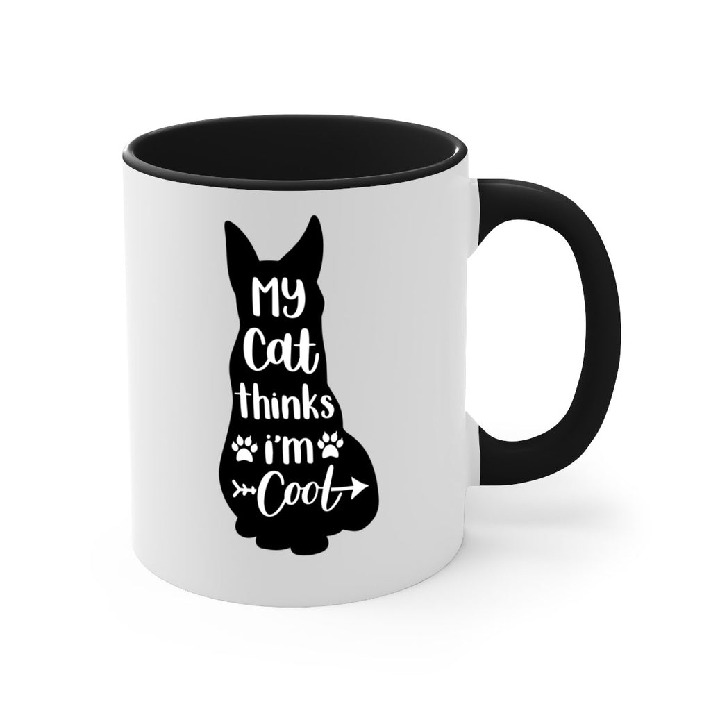 My Cat Thinks Im Cool Style 101#- cat-Mug / Coffee Cup