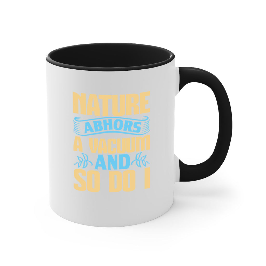Nature abhors a vacuum and so do I Style 23#- cleaner-Mug / Coffee Cup