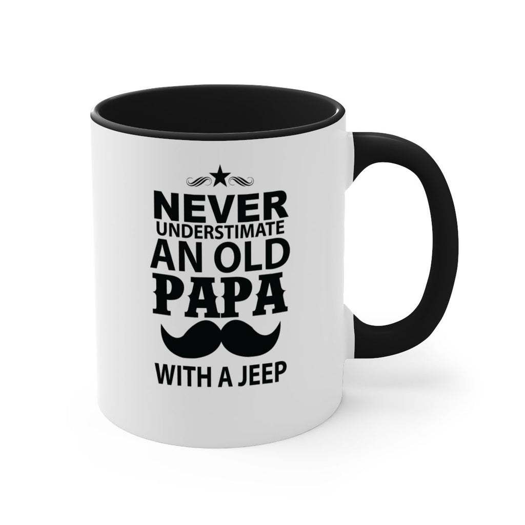 Never Understimate and old papa 119#- grandpa-Mug / Coffee Cup