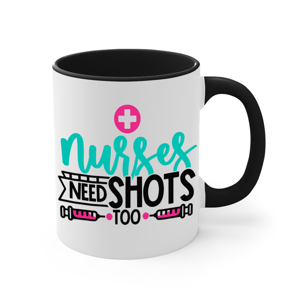 Nurses Need Shoot Too Style Style 82#- nurse-Mug / Coffee Cup