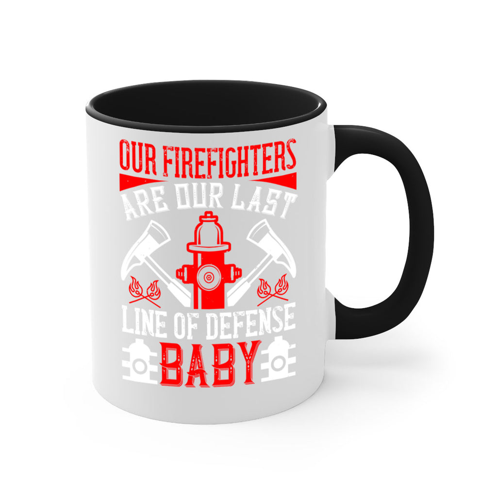 Our firefighters are our last line of defense baby Style 42#- fire fighter-Mug / Coffee Cup