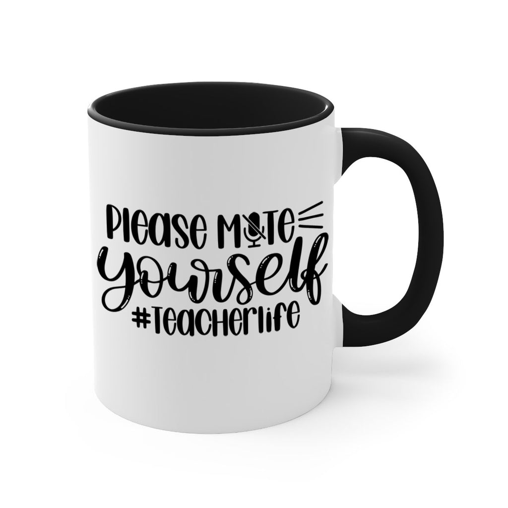 Please Mute Yourself Teacher Life Style 58#- teacher-Mug / Coffee Cup