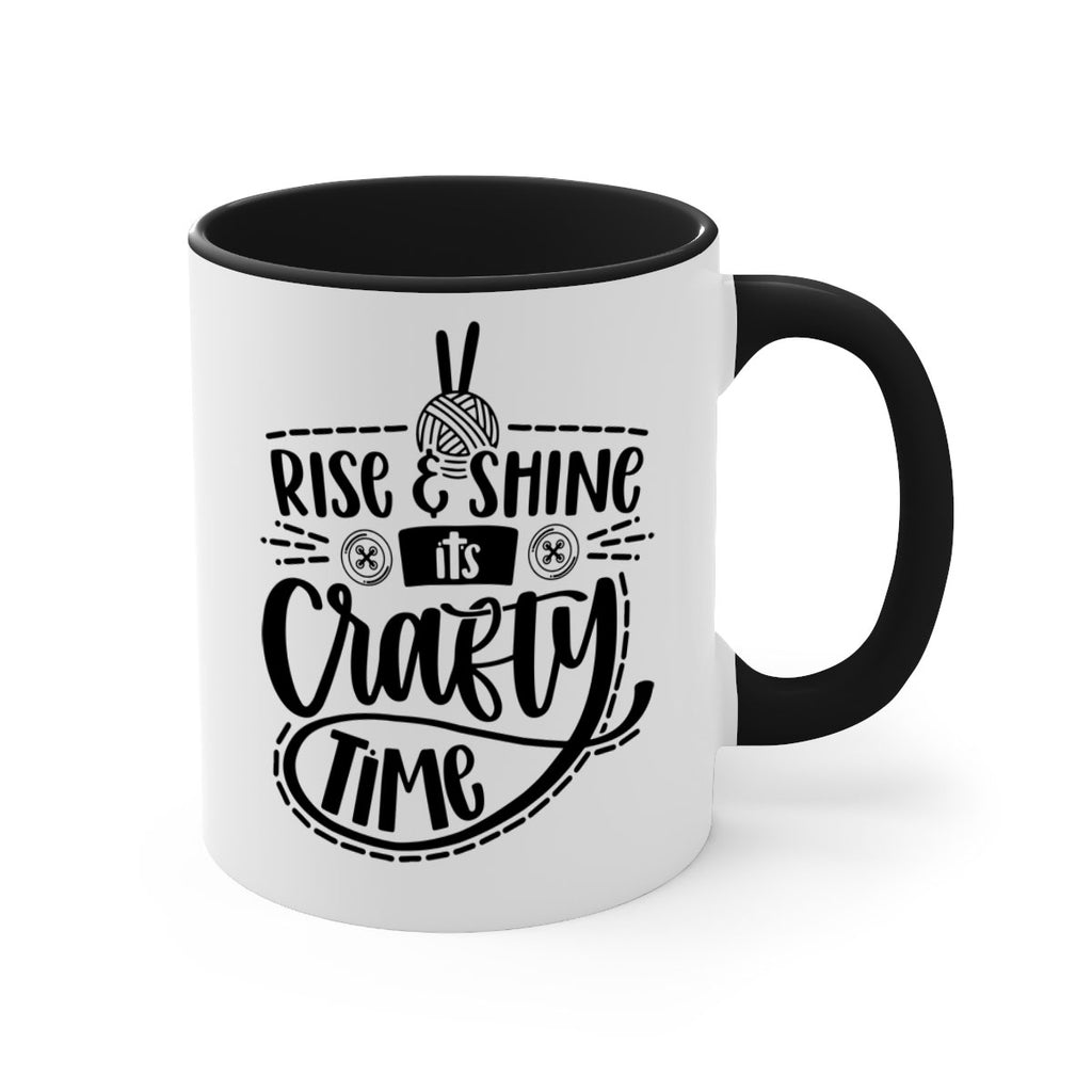 Rise Shine Its Crafty Time 9#- crafting-Mug / Coffee Cup