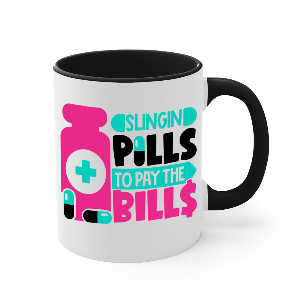 Slingin Pills To Pay The Bills Style Style 31#- nurse-Mug / Coffee Cup