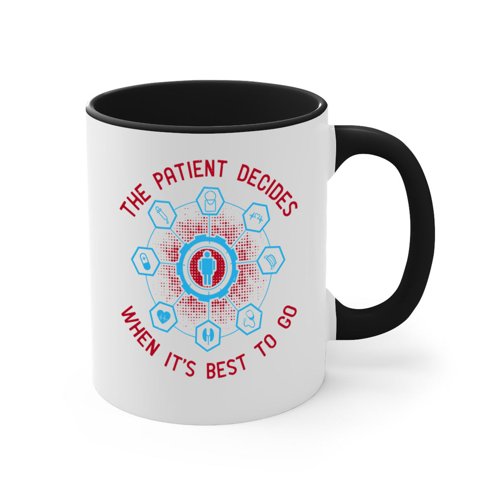 The patient decides when its best to go Style 19#- medical-Mug / Coffee Cup