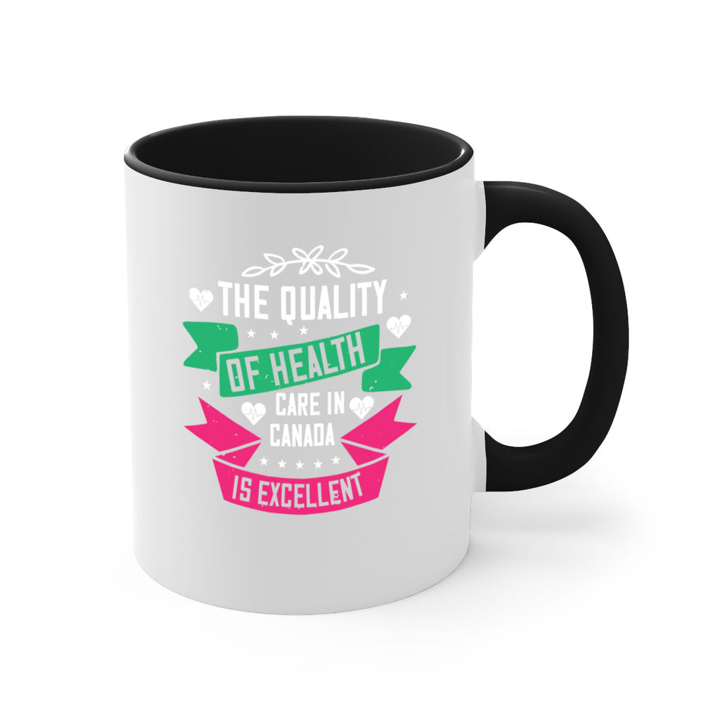 The quality of health care in Canada is excellent Style 12#- World Health-Mug / Coffee Cup