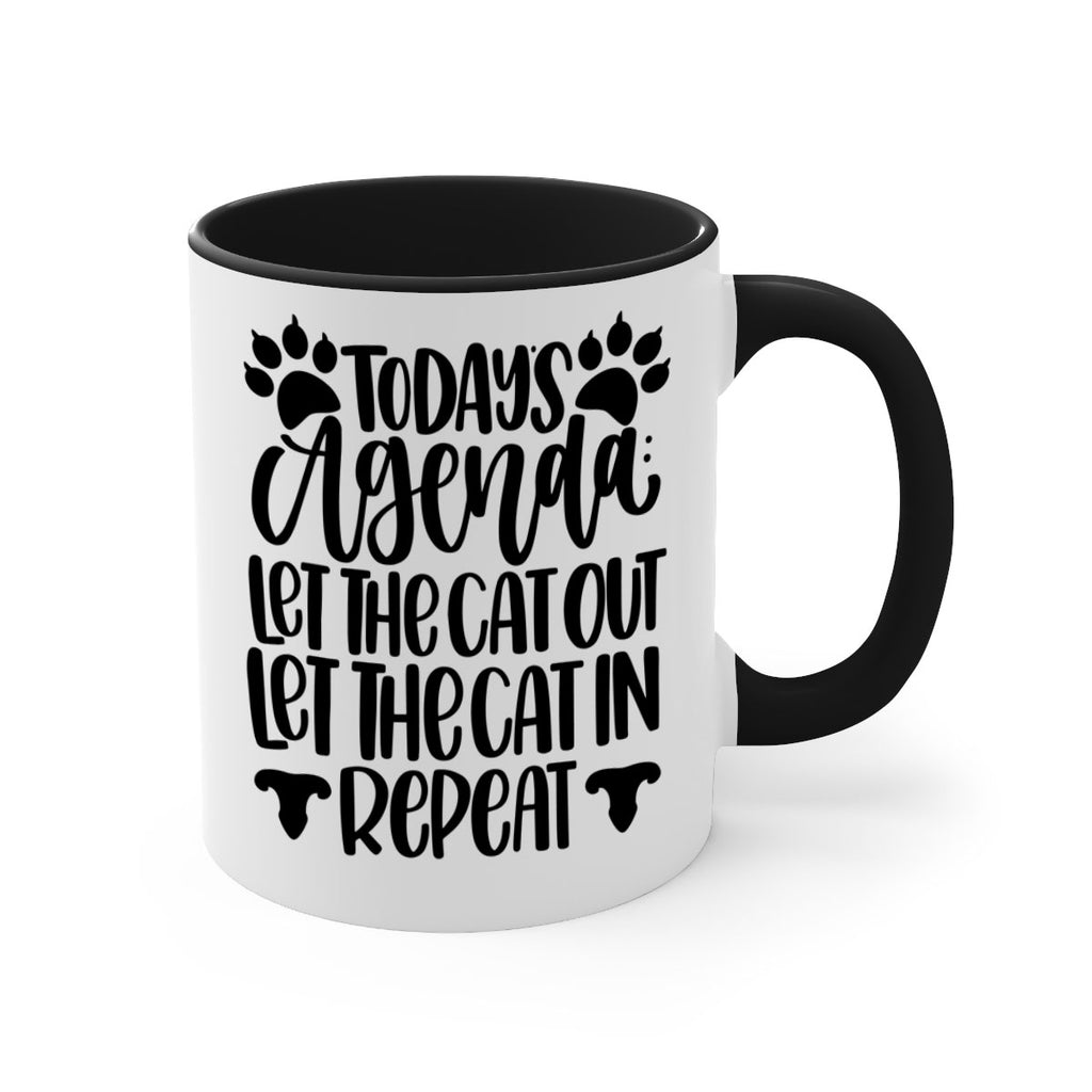 Todays Agenda Let Style 107#- cat-Mug / Coffee Cup