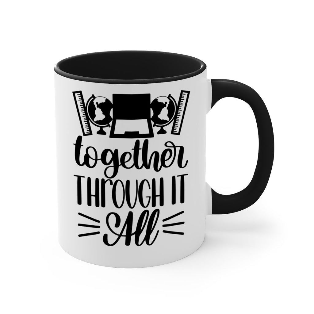 Together Through It All Style 29#- teacher-Mug / Coffee Cup