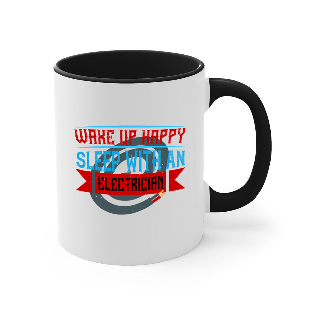 Wake up happy sleep with an electrician Style 6#- electrician-Mug / Coffee Cup