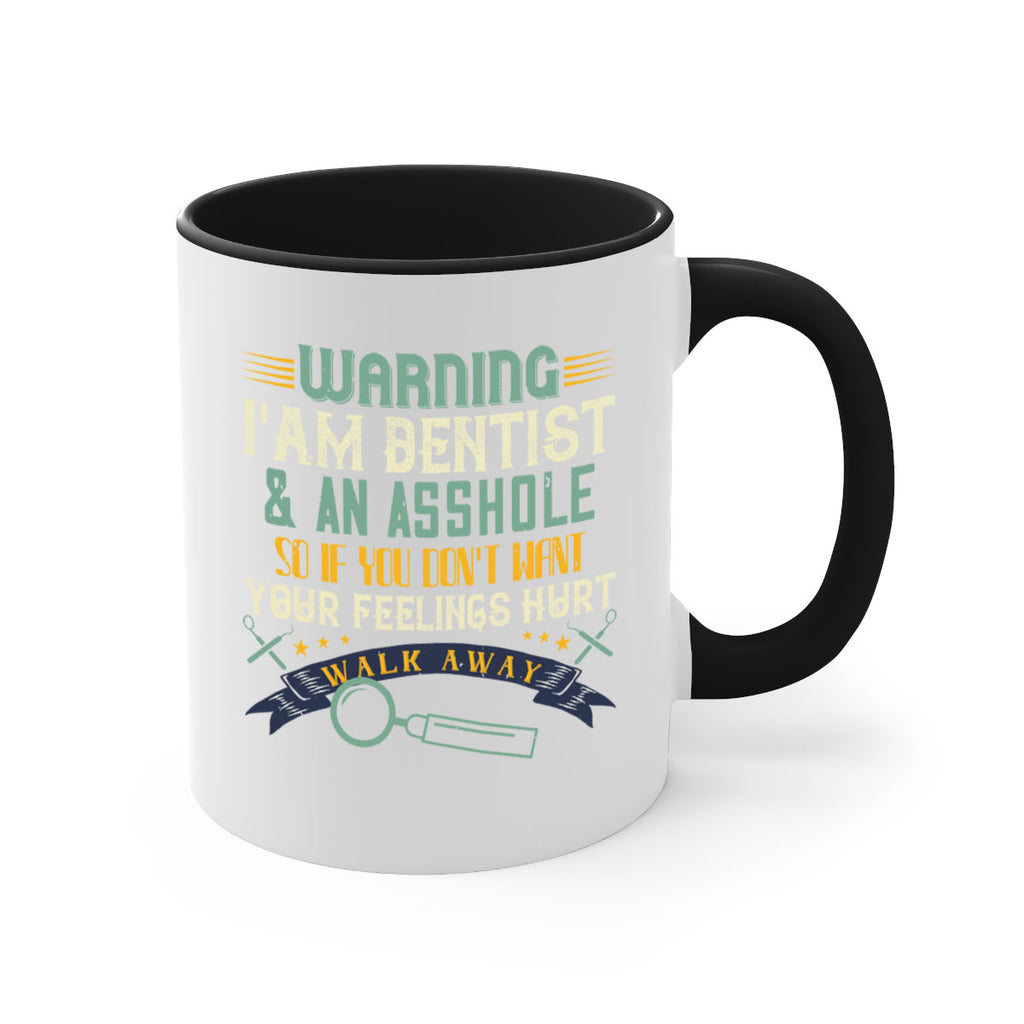Warning im dentist an asshole Style 9#- dentist-Mug / Coffee Cup