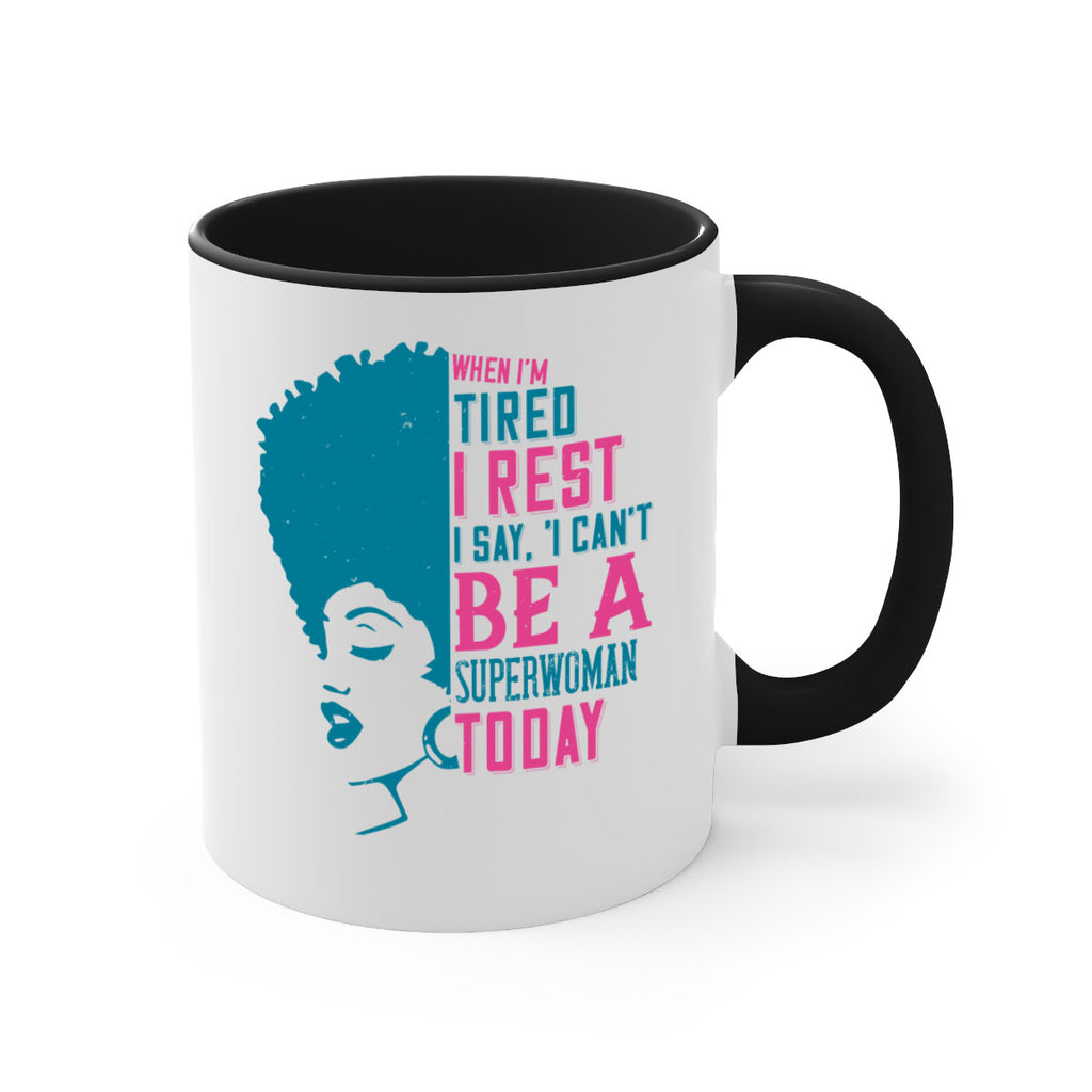 When Im tired I rest I say I cant be a superwoman today Style 11#- Afro - Black-Mug / Coffee Cup