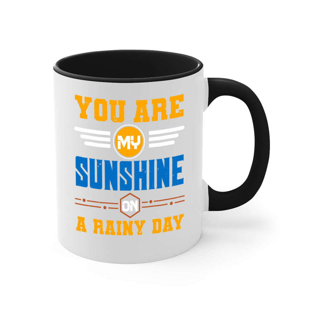 You are my sunshine on a rainy day Style 21#- best friend-Mug / Coffee Cup