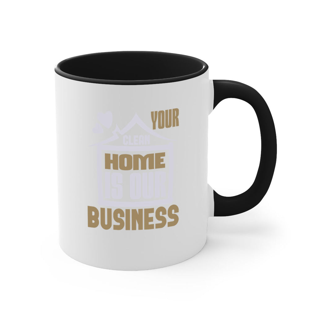 Your clean home is our Business Style 9#- cleaner-Mug / Coffee Cup