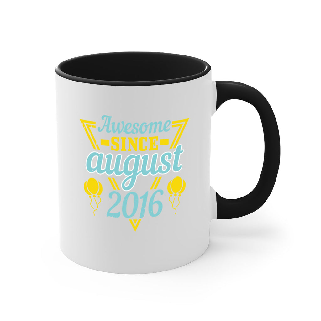 awesome since august Style 13#- birthday-Mug / Coffee Cup