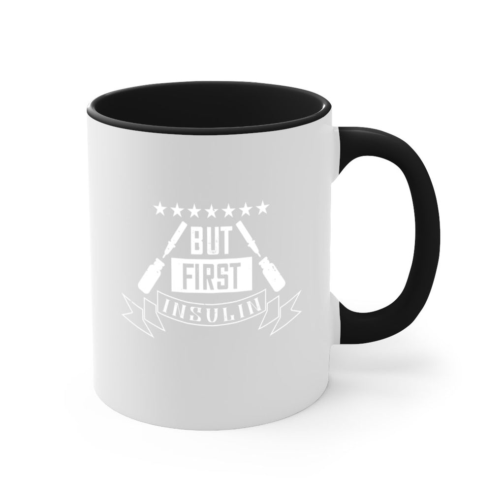 but first insulin Style 17#- diabetes-Mug / Coffee Cup