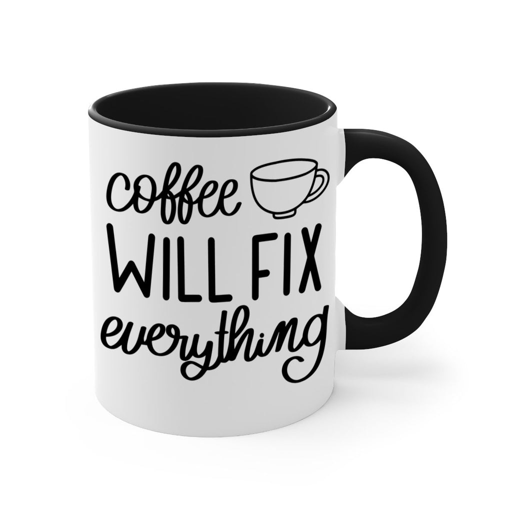 coffee will fix everything 135#- coffee-Mug / Coffee Cup