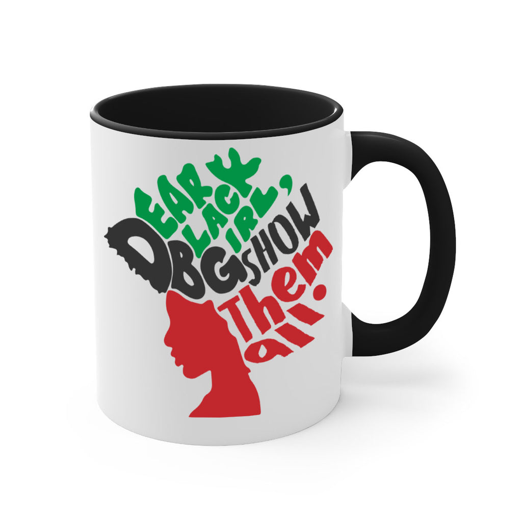 dear black girl show them all color 49#- Black women - Girls-Mug / Coffee Cup