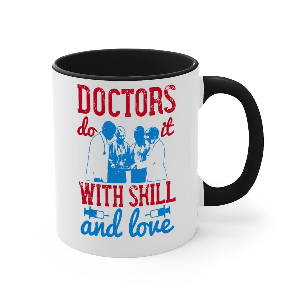 doctors do it with skill and love Style 2#- medical-Mug / Coffee Cup
