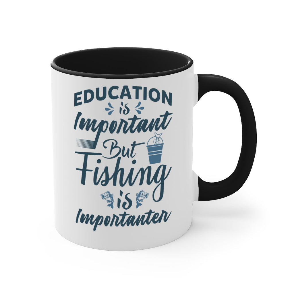 education is important 160#- fishing-Mug / Coffee Cup